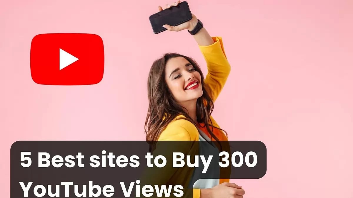 5 Best sites to Buy 300 YouTube Views (Cheap)