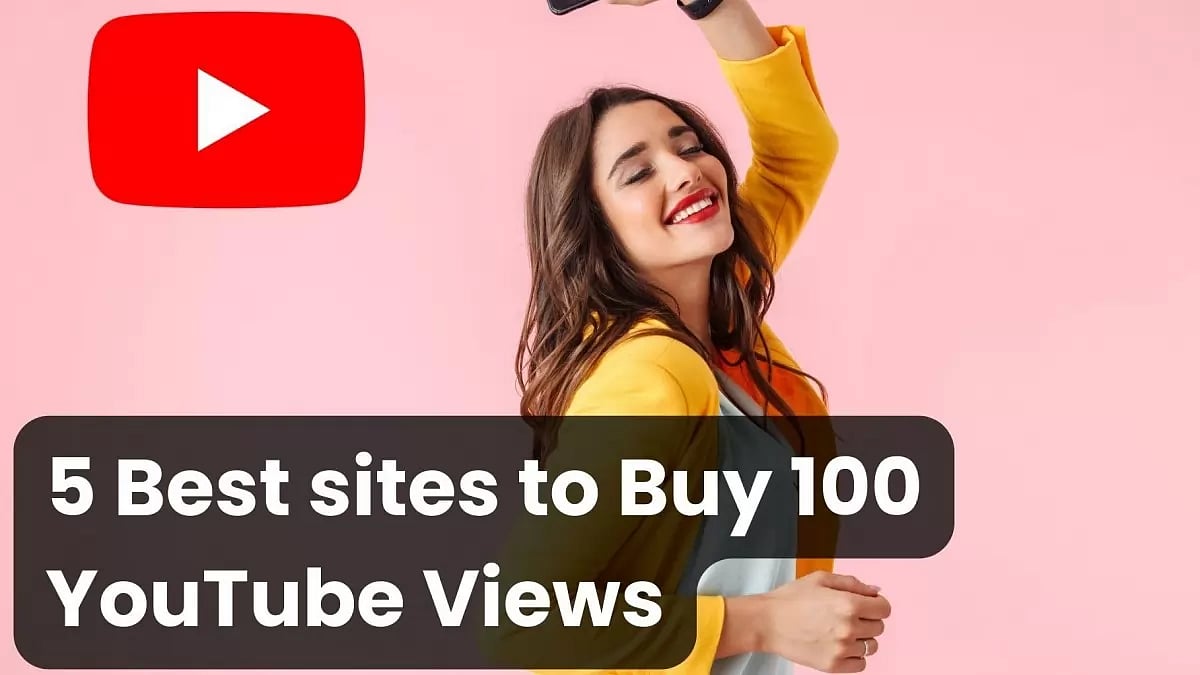 5 Best Sites To Buy 100 YouTube Views 