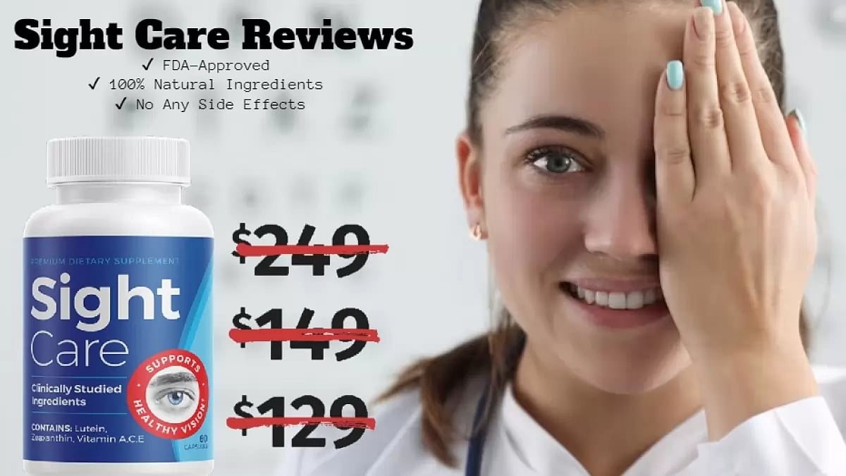 SightCare Reviews [Beware 2023] Is Sight Care Pills Supplement Hoax Or