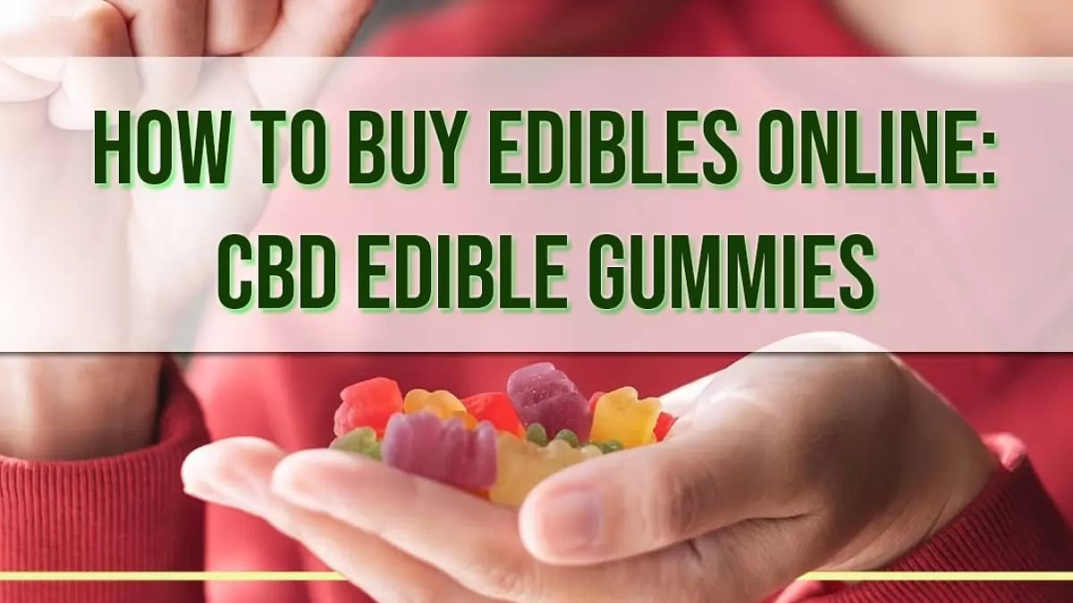 How To Buy Edibles Online