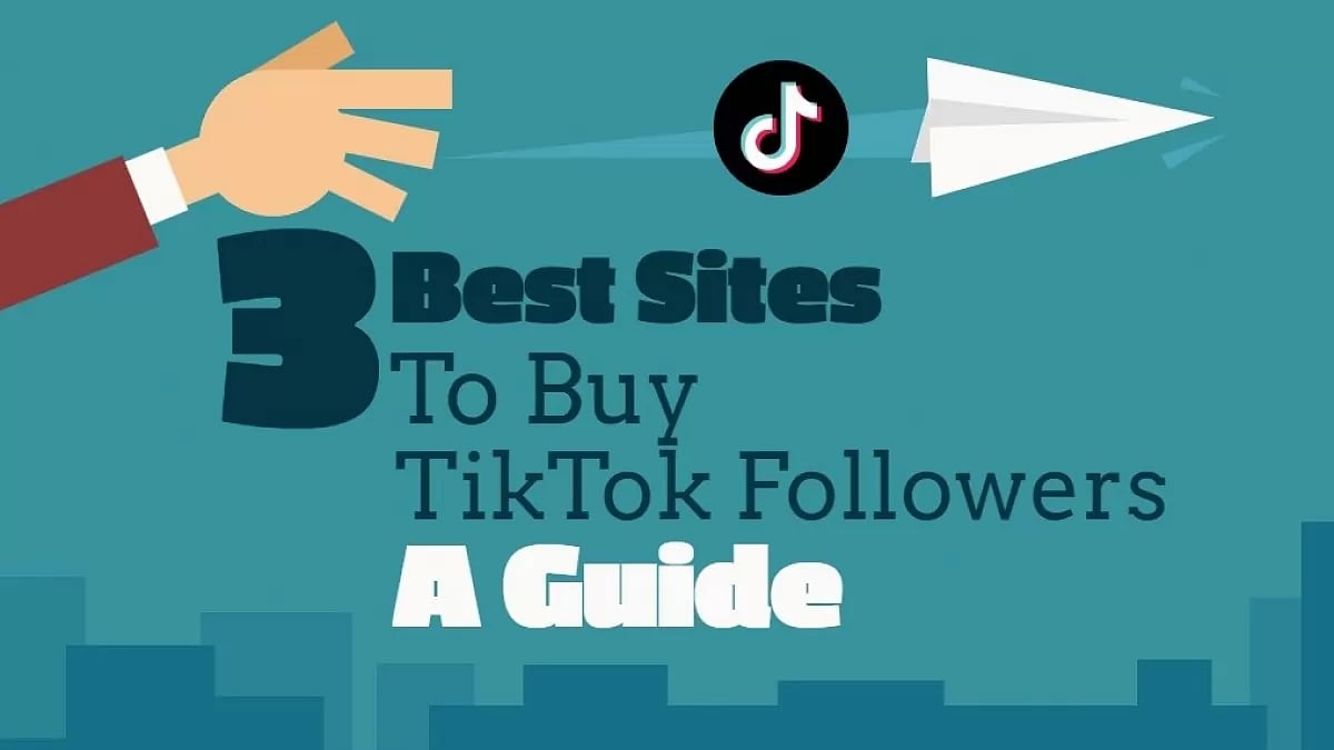 Best Sites to Buy Real TikTok Followers