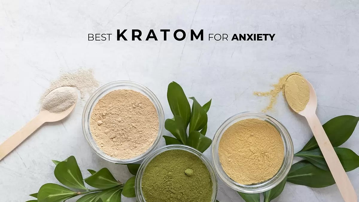 Best Kratom For Anxiety