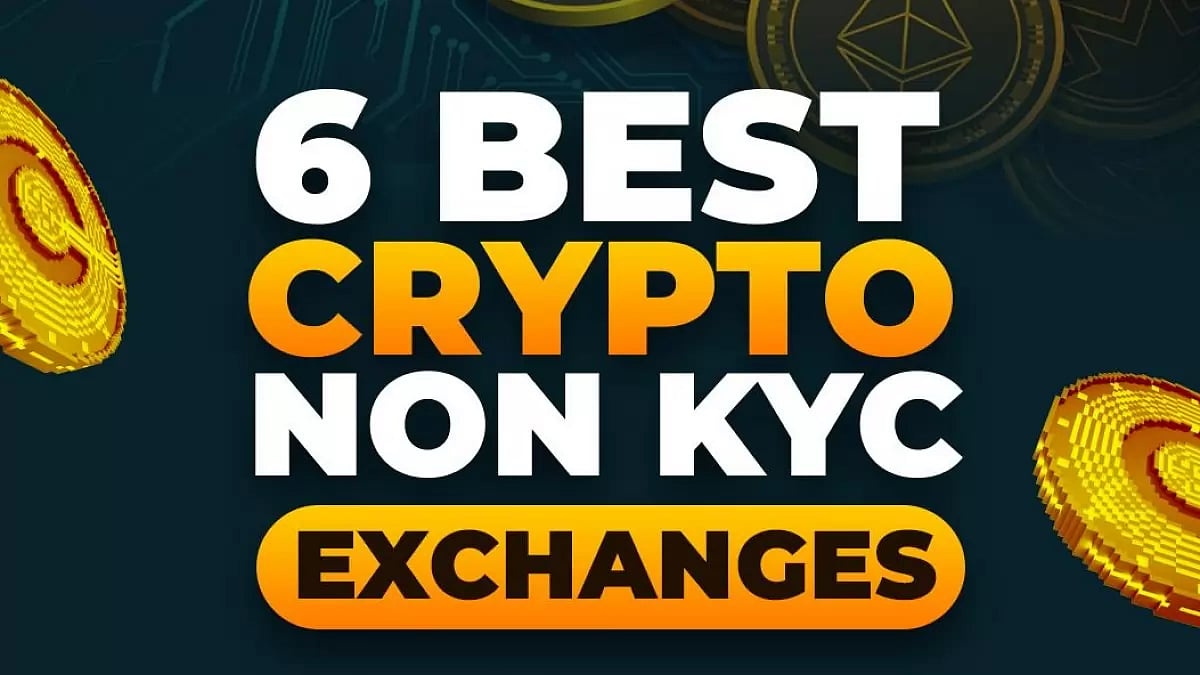 6 Best Crypto NON KYC Exchanges 