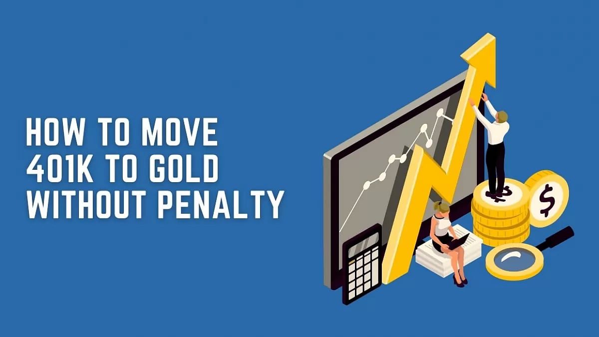 Move 401k To Gold Without Penalty
