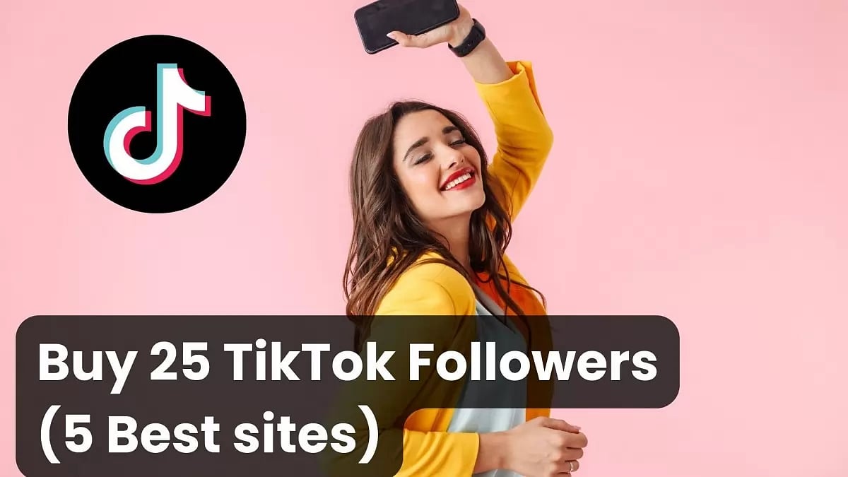 Buy 25 TikTok Followers Cheap