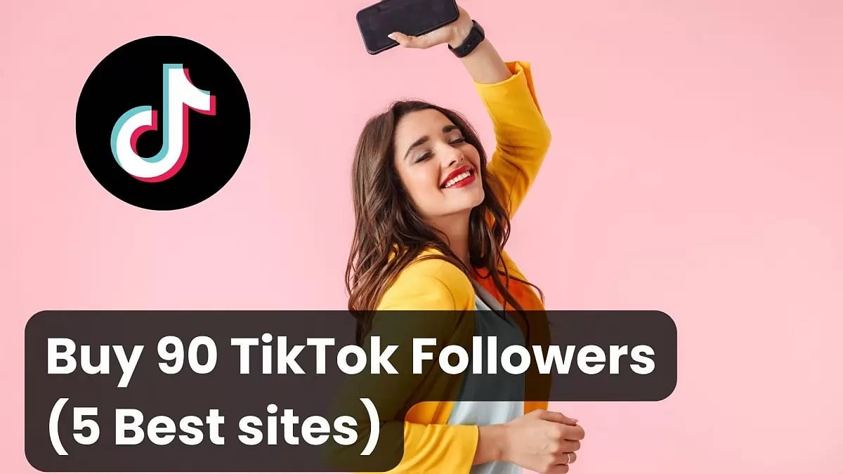 Buy 90 TikTok Followers Cheap