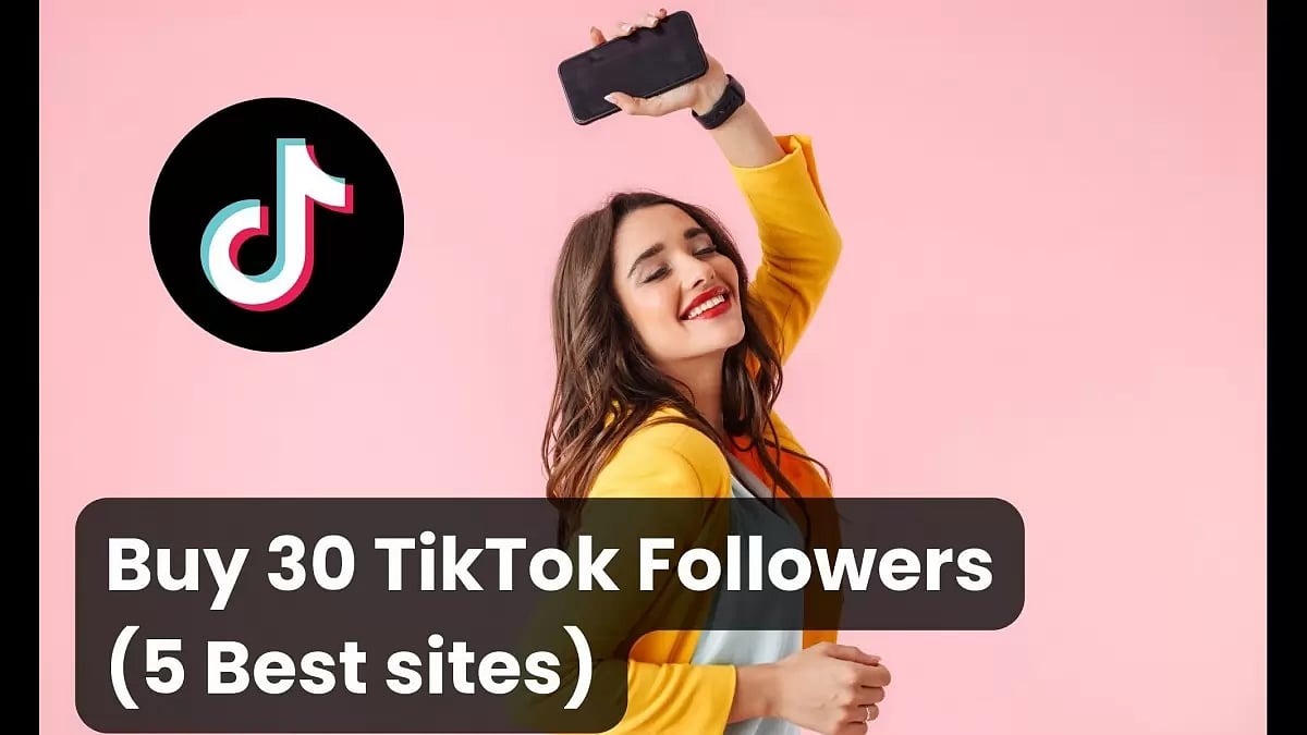 Buy 30 TikTok Followers