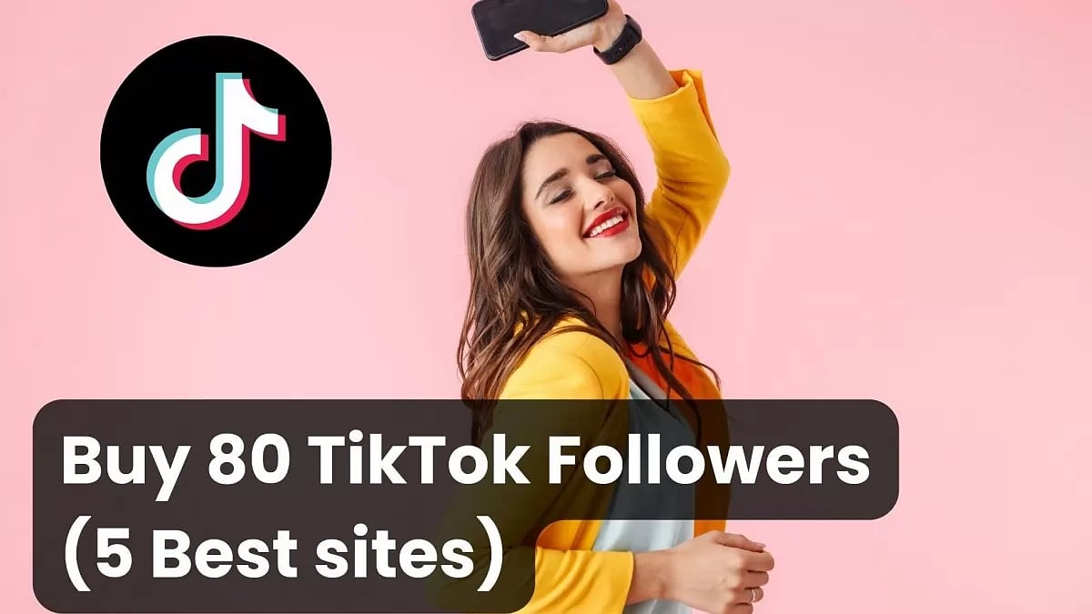 Buy 80 TikTok Followers Cheap 