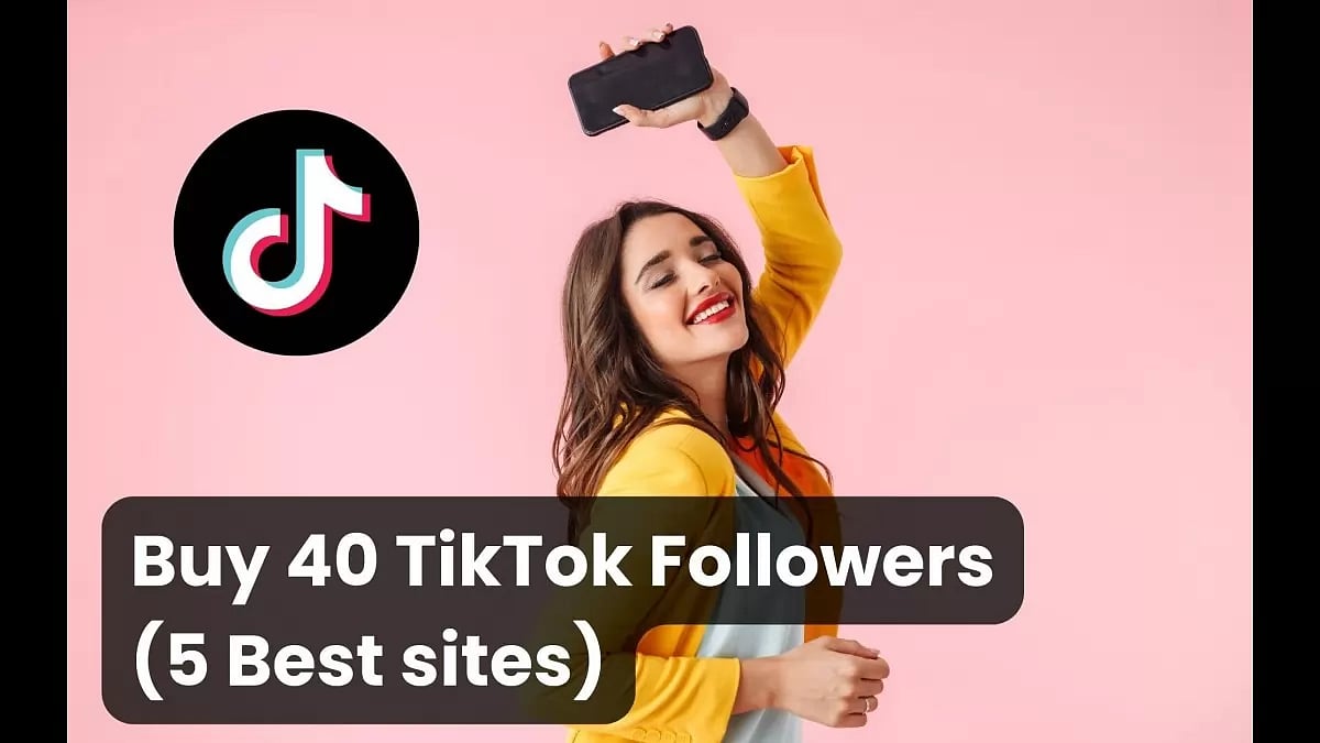 Buy 40 TikTok Followers Cheap
