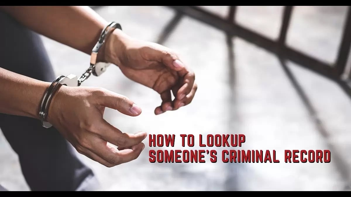 How To Look Up Someone s Criminal Record Step by Step Guide how-to-look-up-someone-s-criminal-record-step-by-step-guide