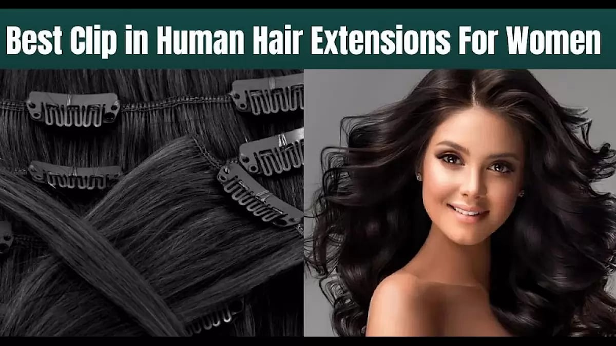 Top 7 Clip In Hair Extensions For Women