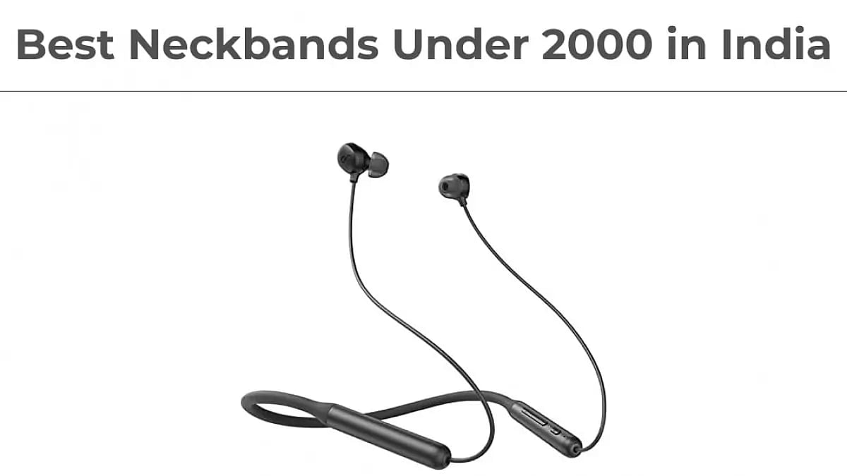 10 Best Neckbands Under 2000 in India - Budget Picks