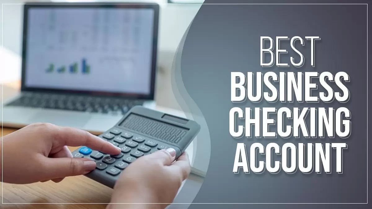 Best Business Checking Accounts