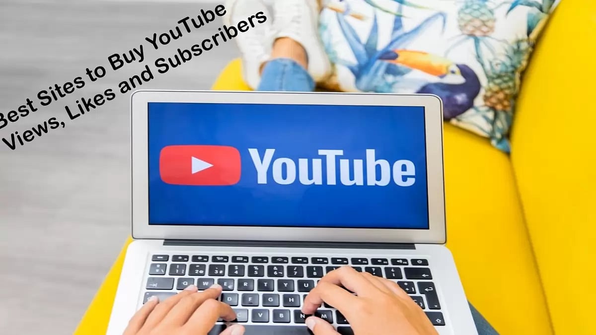 10 Best Sites To Buy YouTube Views, Likes And Subscribers