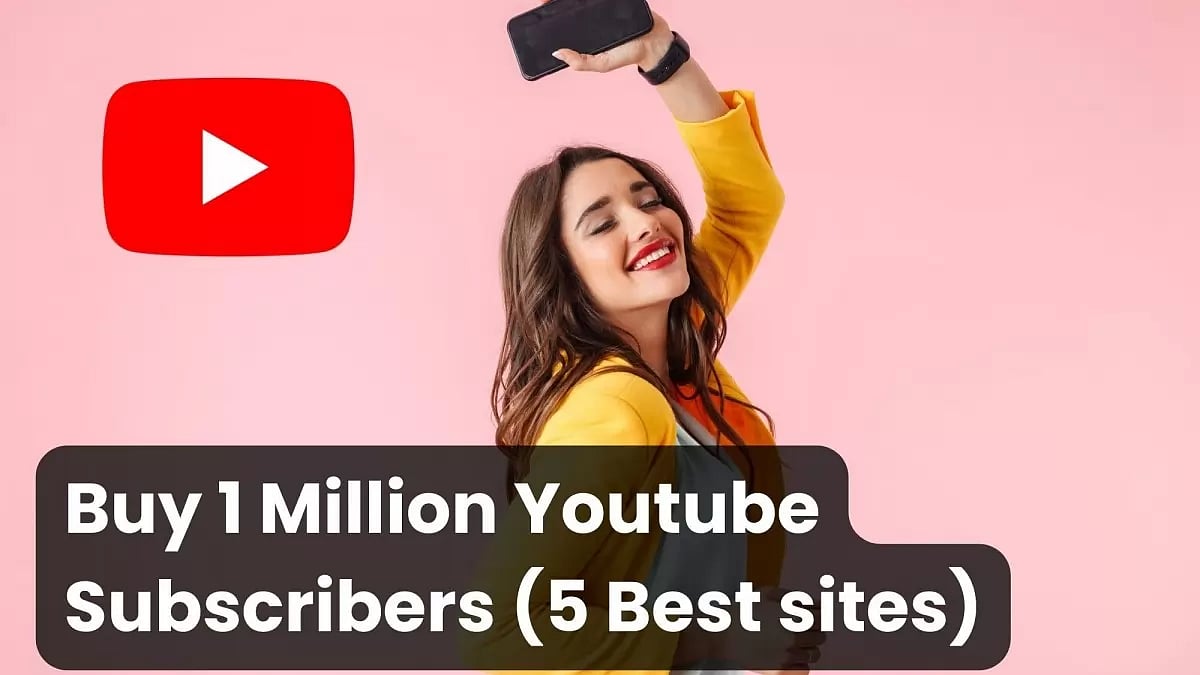 Buy 1 Million Youtube Subscribers Cheap