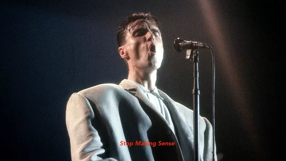 Stop Making Sense