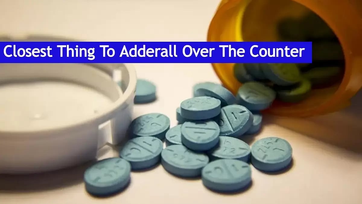 Closest Thing To Adderall Over The Counter