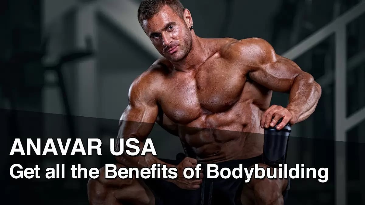 Anavar USA: Get all the Benefits of Bodybuilding