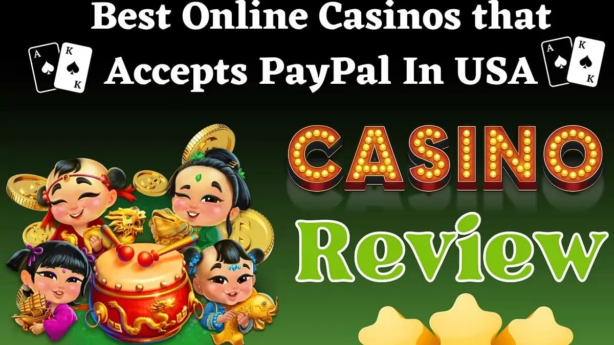 Best Online Casino That Accepts PayPal USA 2023
