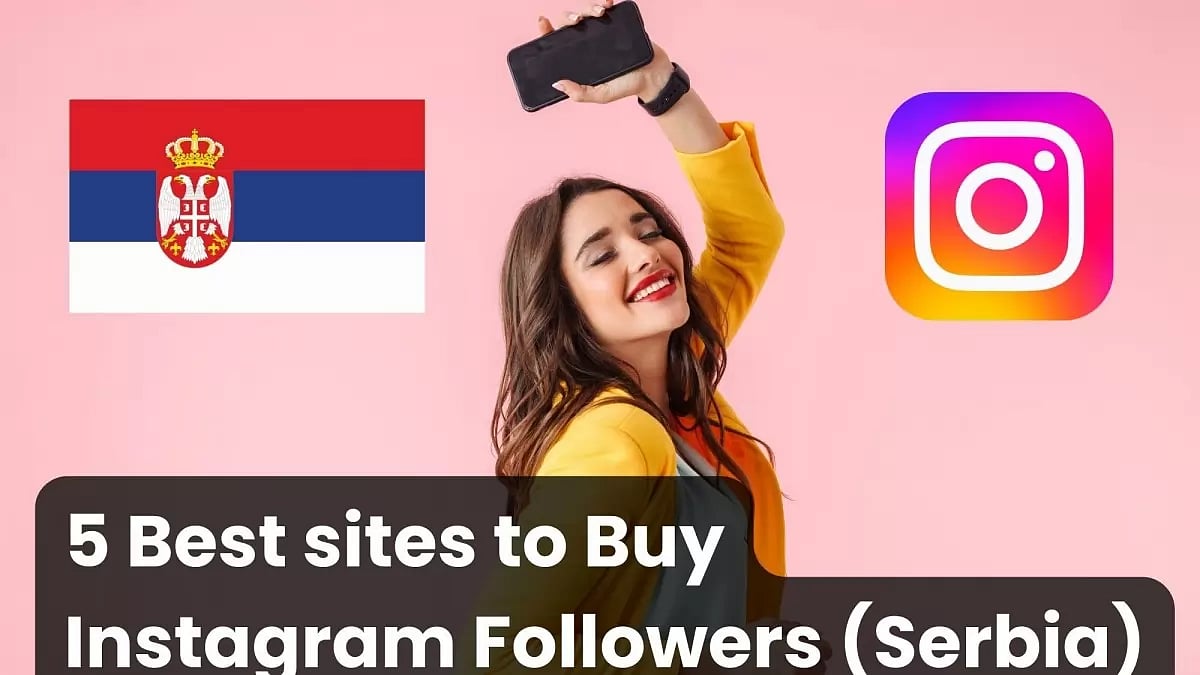 5 Best sites to Buy Instagram Followers (Serbia)