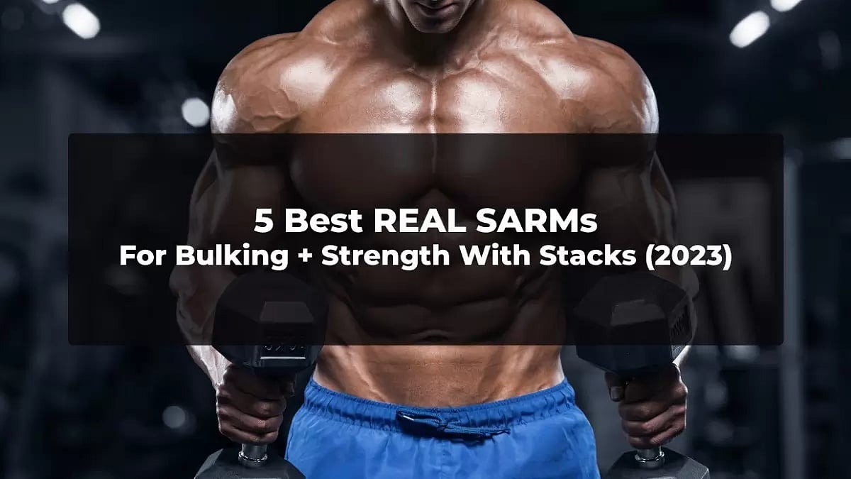 Best REAL SARMs