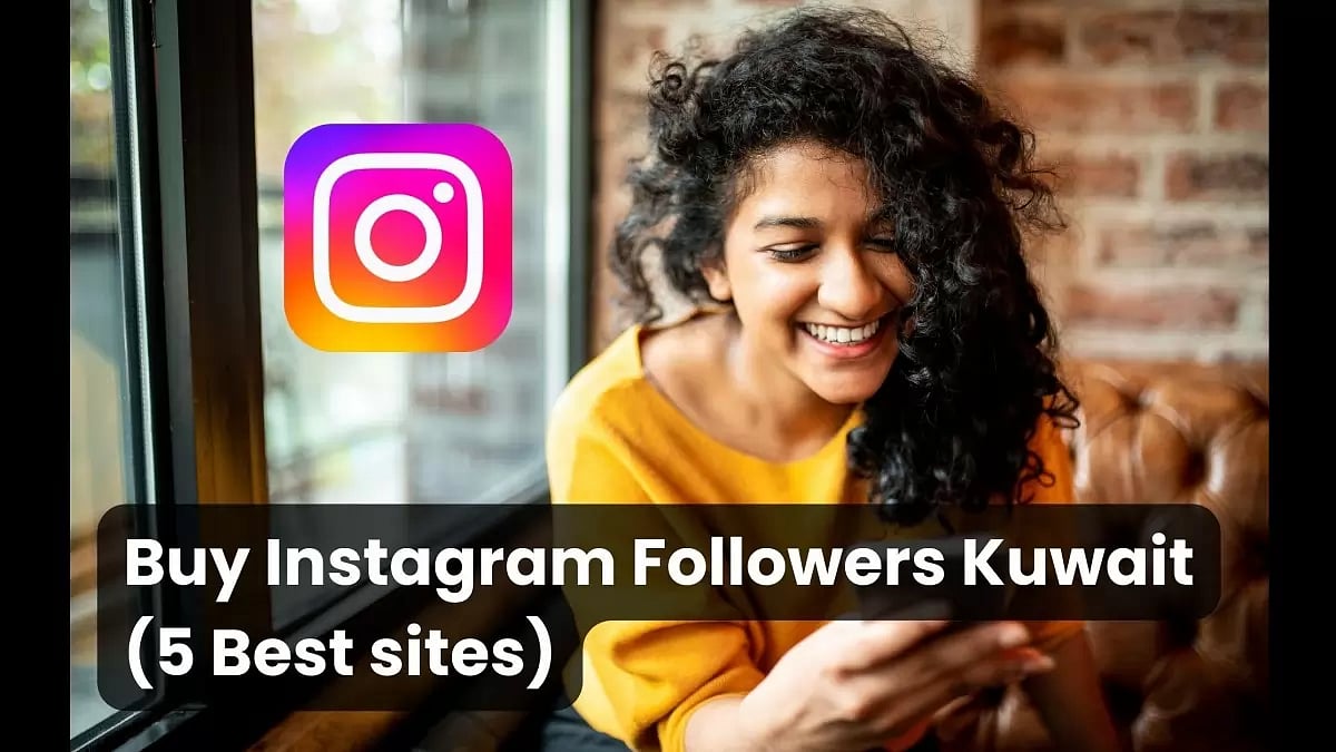 Buy Instagram Followers Kuwait 