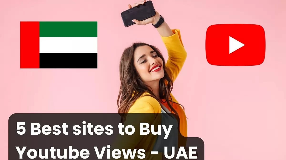 5 Best sites Buy YouTube Views UAE