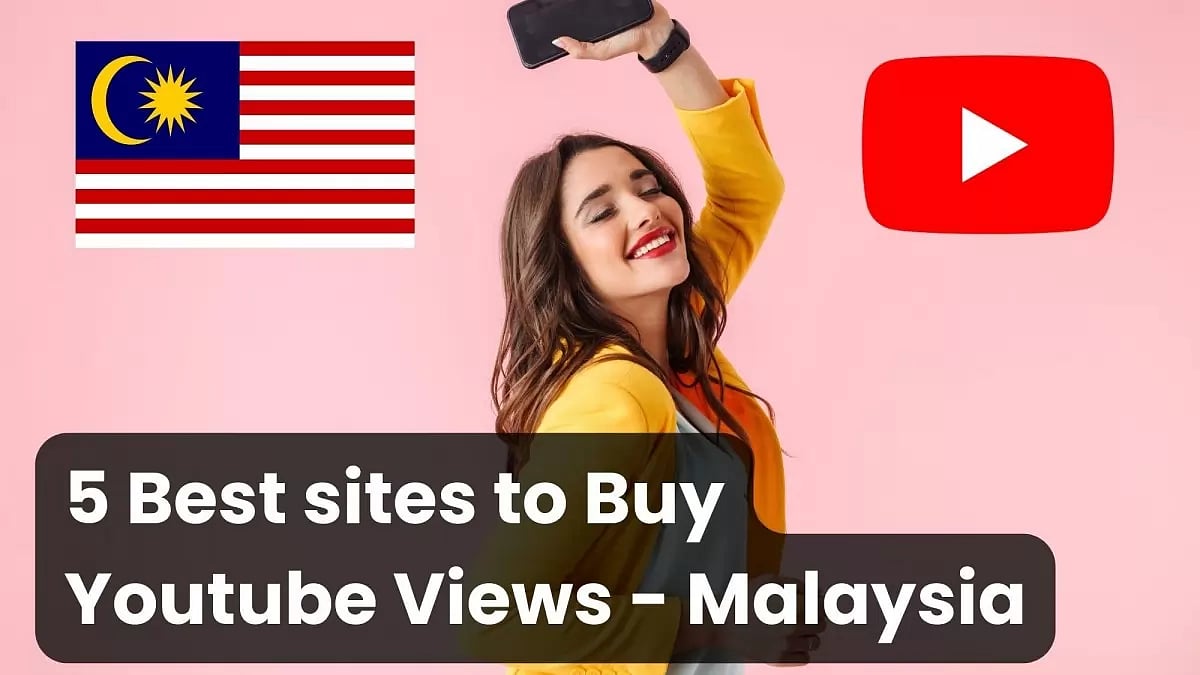 Buy YouTube Views Malaysia Cheap