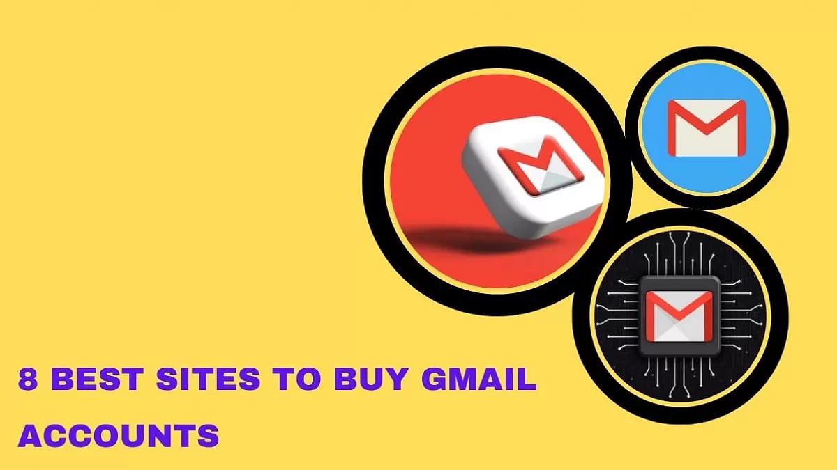 8 Best Sites To Buy Gmail Accounts