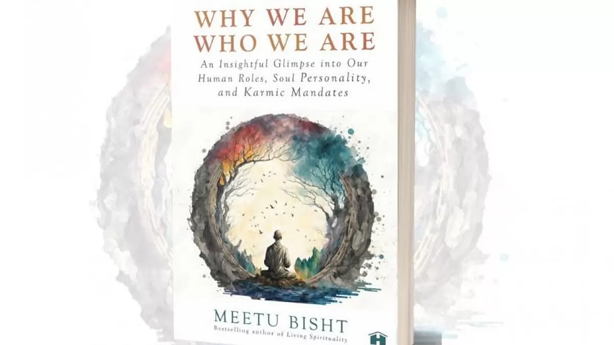  Why We Are Who We Are by Meetu Bisht
