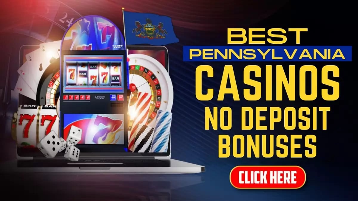 Pennsylvania No Deposit Casino Bonuses