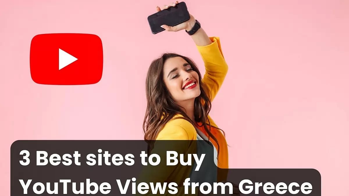 3 Best sites to Buy Youtube Views Greece