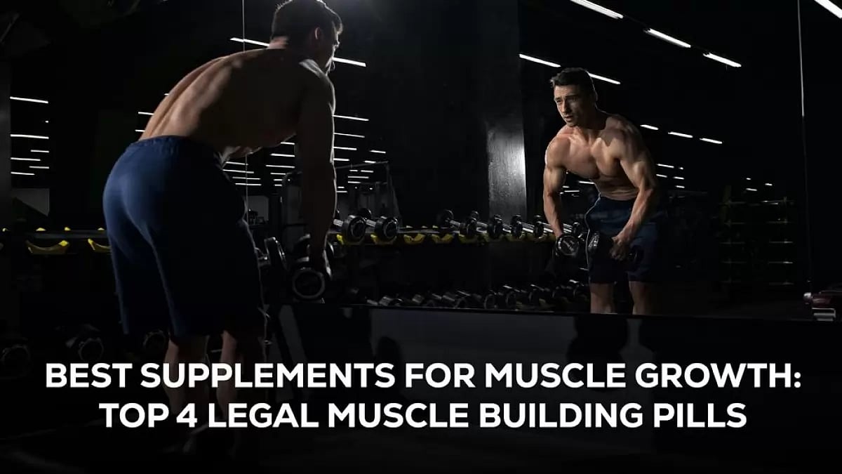Best Supplements For Muscle Growth