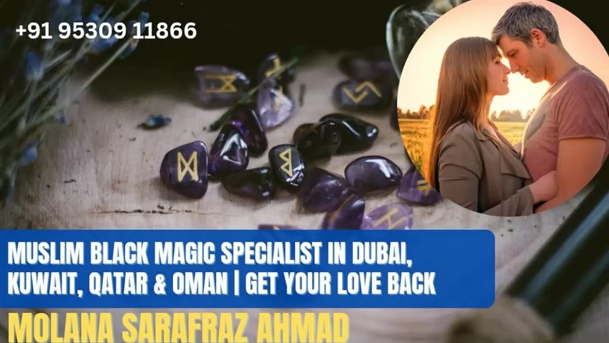 Muslim vashikaran specialist In Dubai |