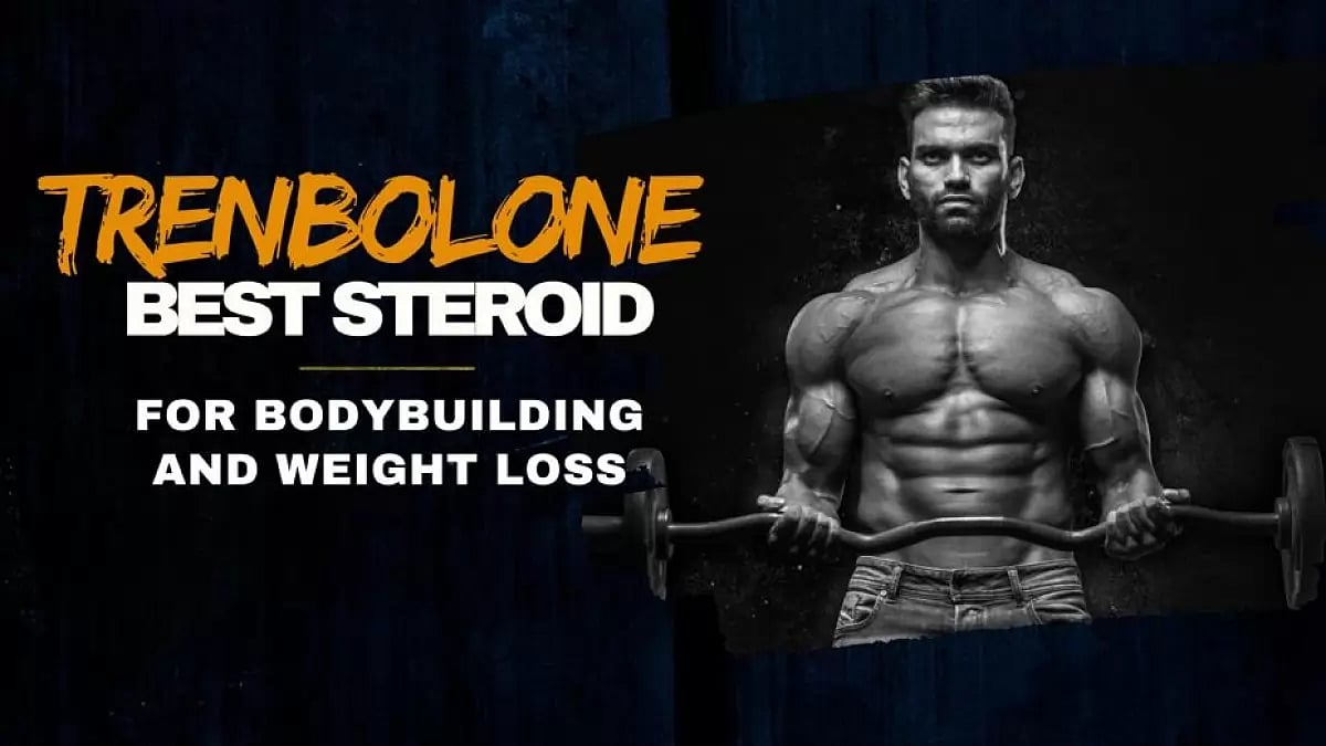 Trenbolone Best Steroid