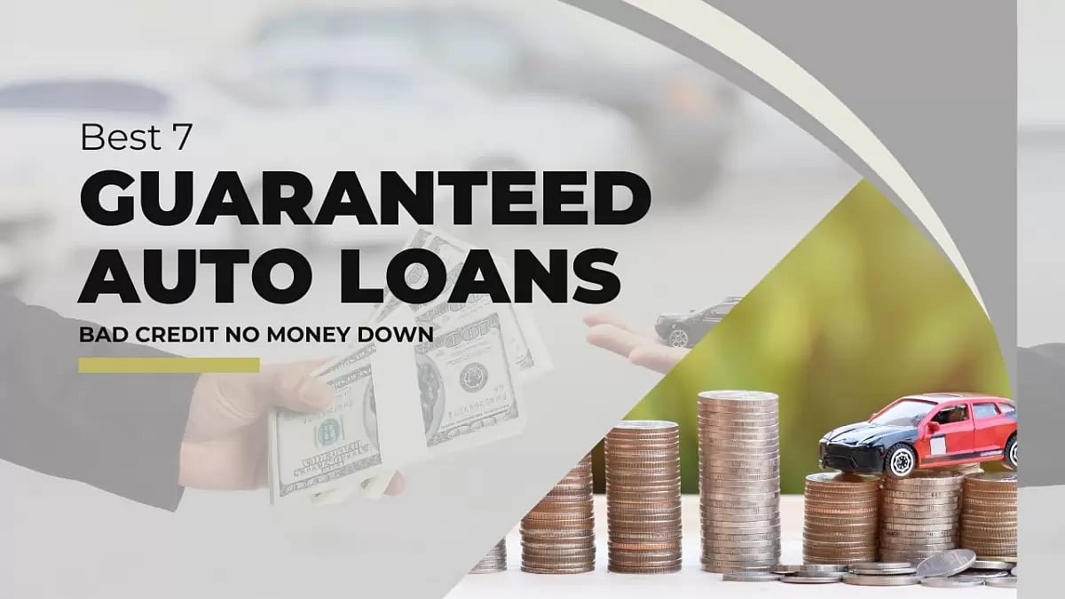 Best Guaranteed Auto Loans Bad Credit No Money Down