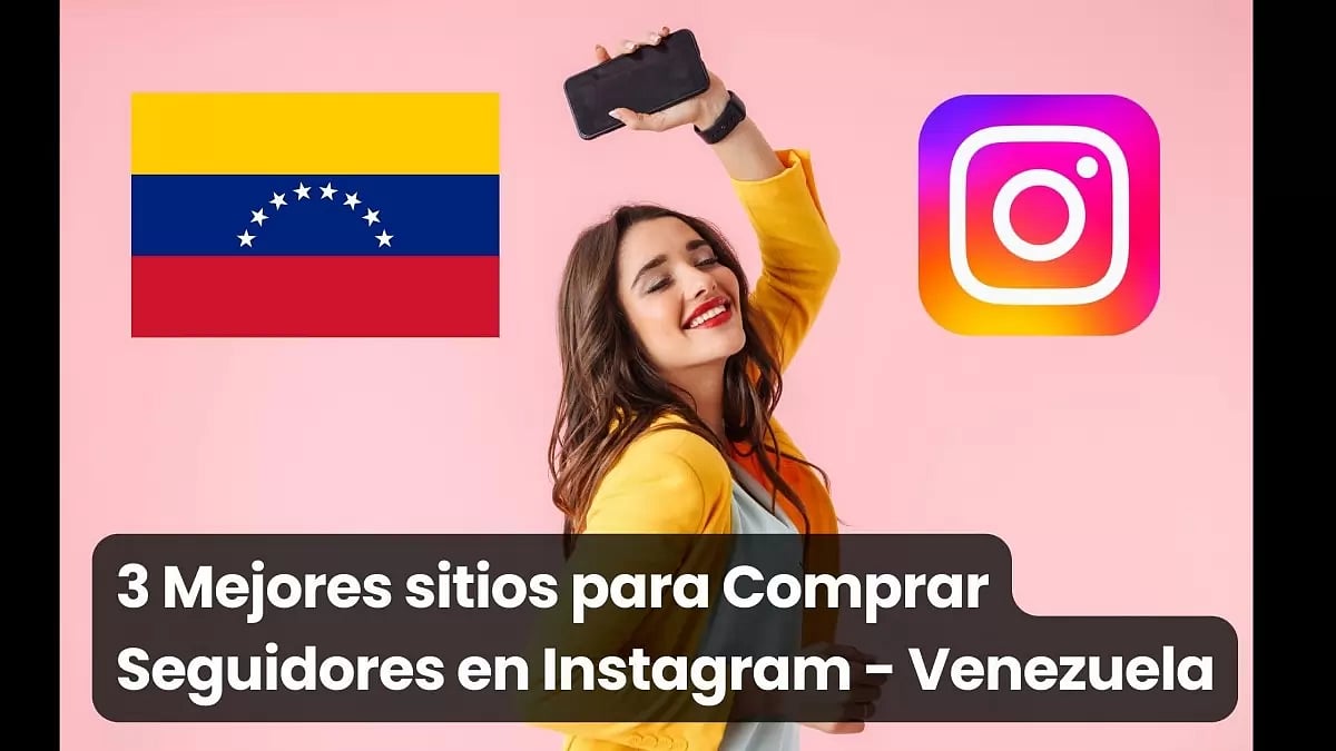  Mejores sitios para Comprar Seguidores Instagram Venezuela