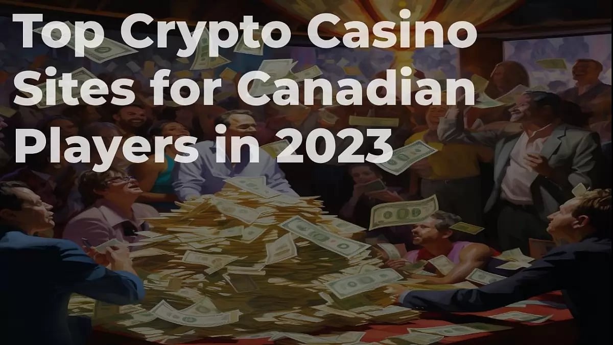  Best Crypto Casino Sites for Canadian Players