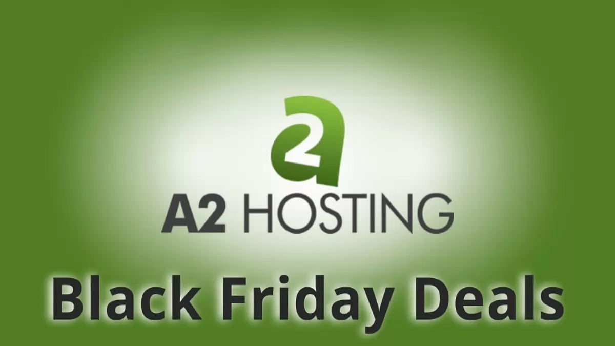 A2 Hosting Black Friday Deals