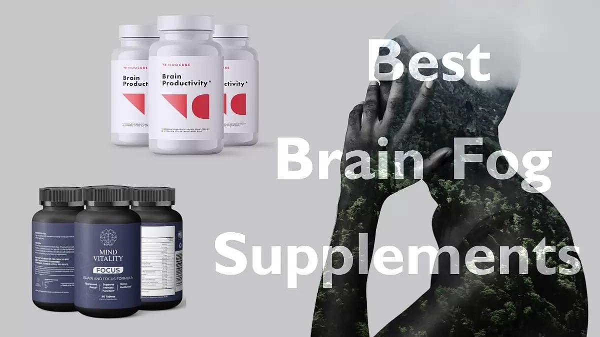 BEST SUPPLEMENTS FOR BRAIN FOG