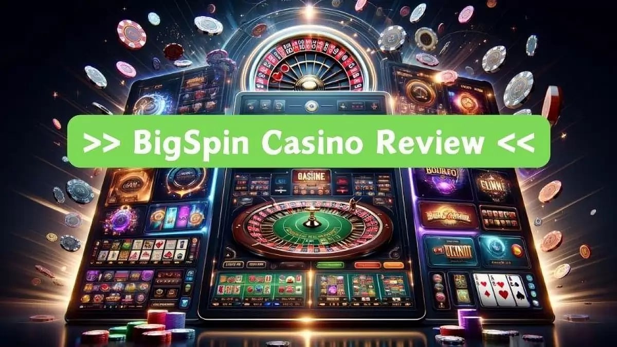 BigSpinCasino Review