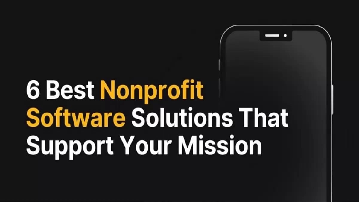 Best Nonprofit Software Solutions That Support Your Mission