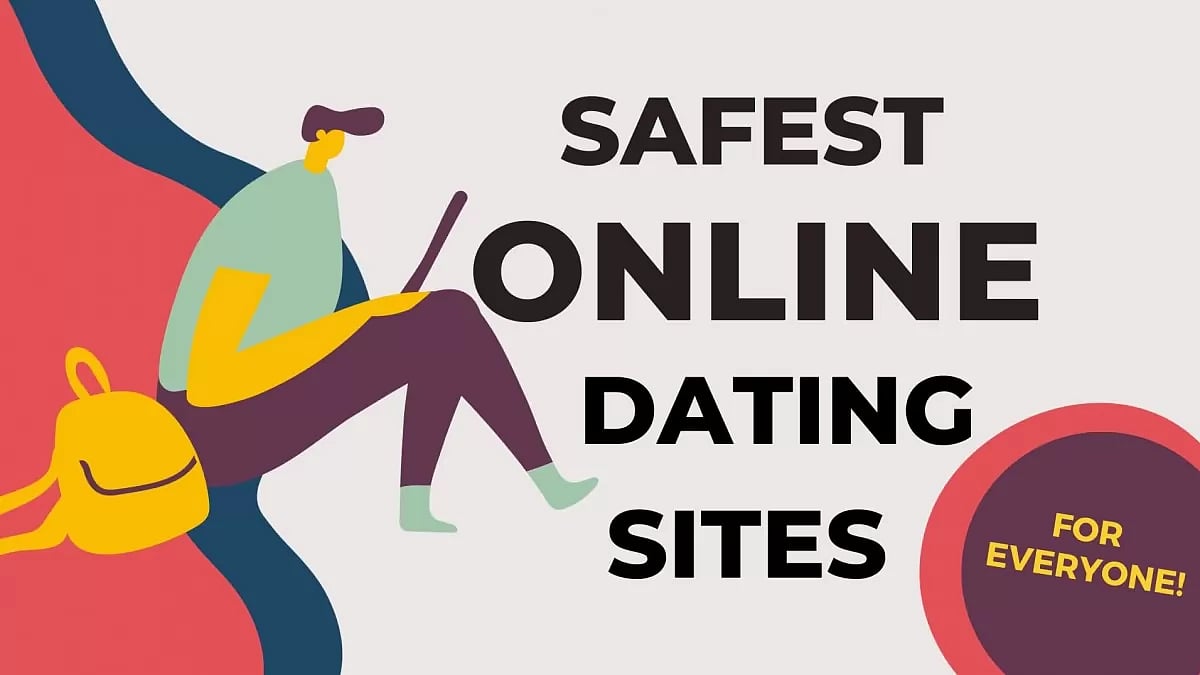 Safest Online Dating Sites