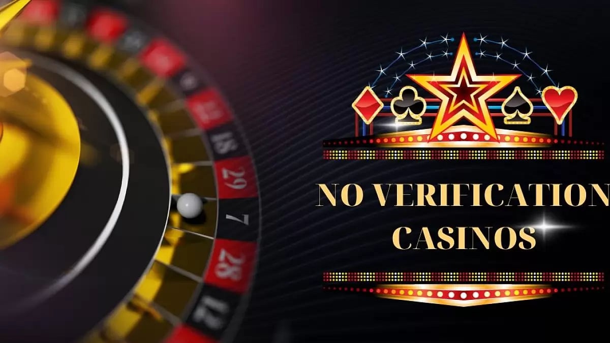 No Verification Casino
