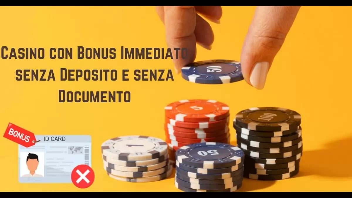 Casino Bonus Immediato senza Deposito e Documenti