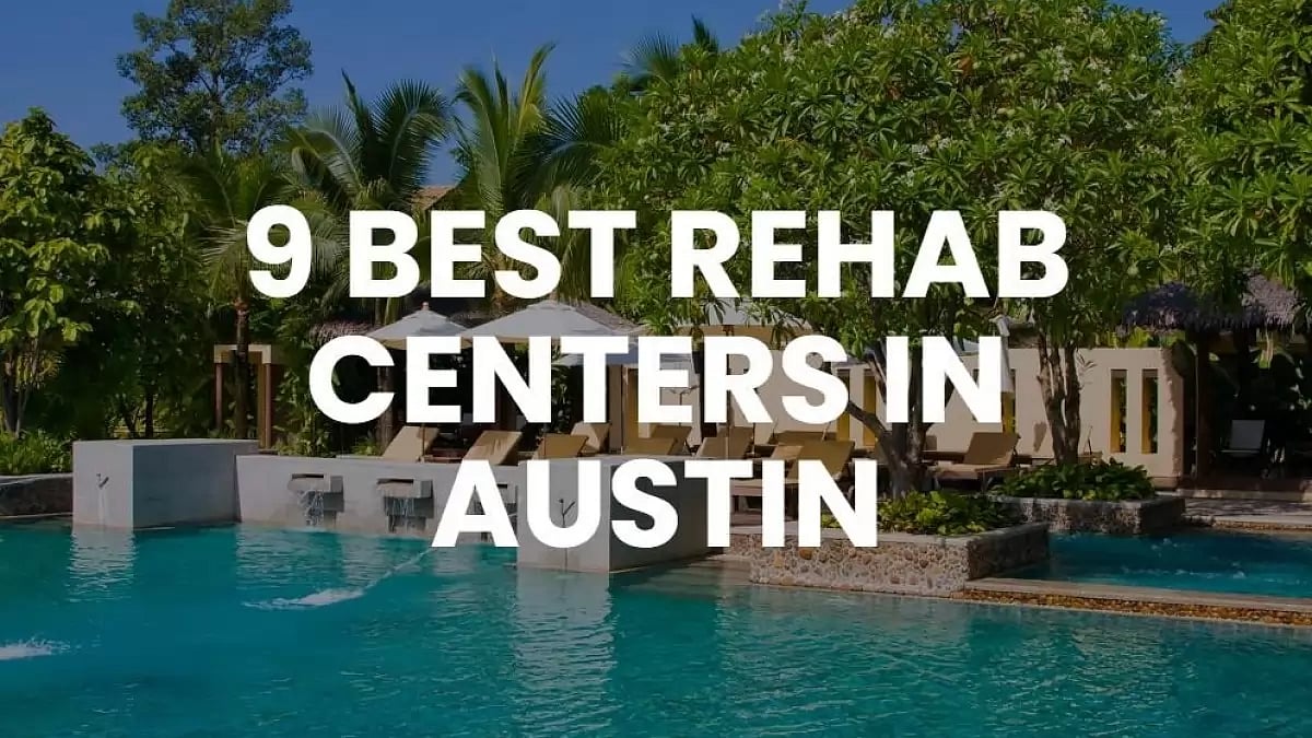 9 Best Drug Rehab Centers In Austin