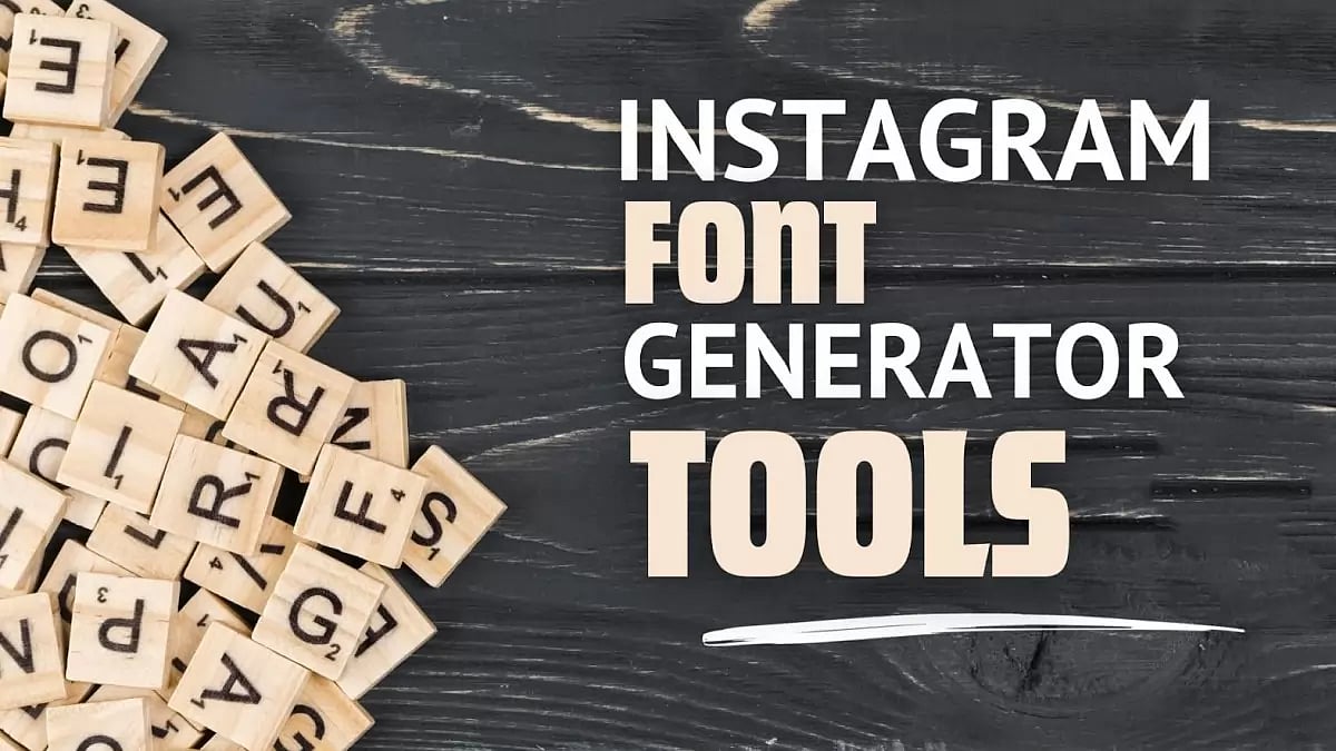 Top 15 Stylish Instagram Font Generator Tools