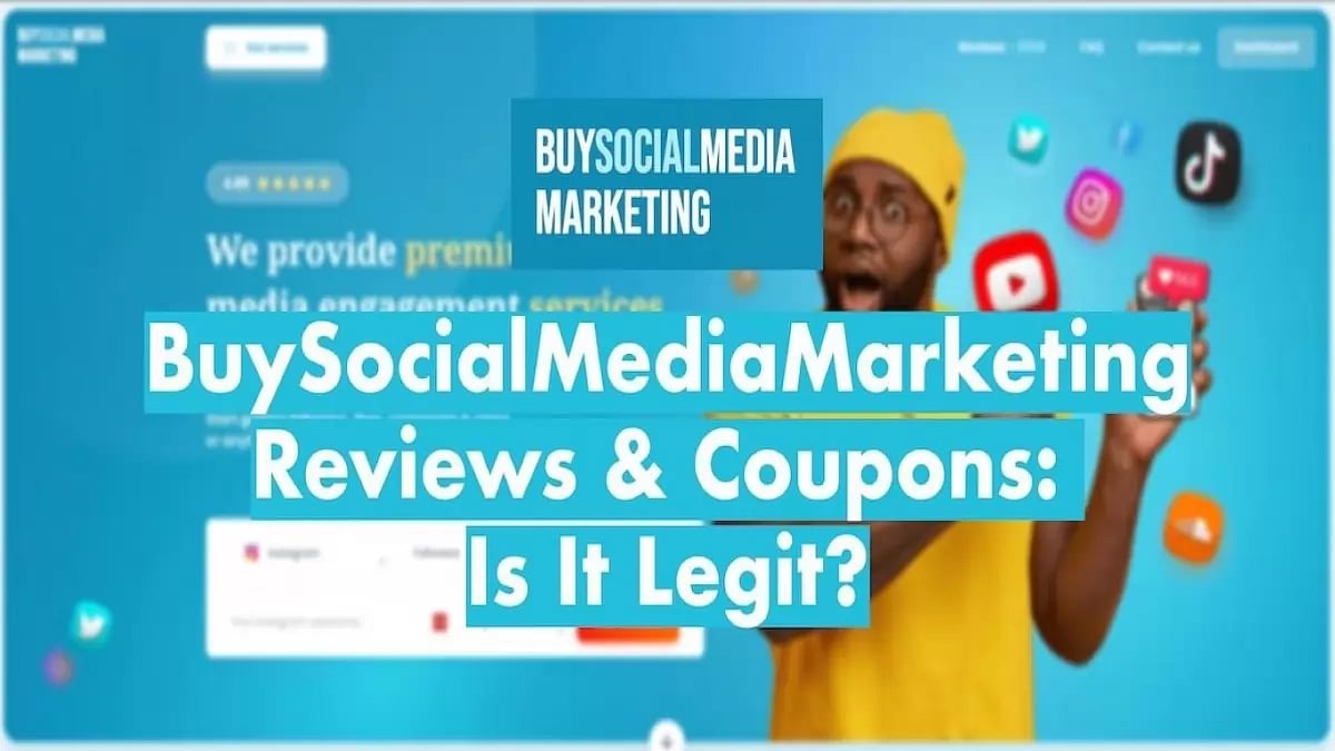 BuySocialMediaMarketing Reviews & Coupons: Is It Legit?