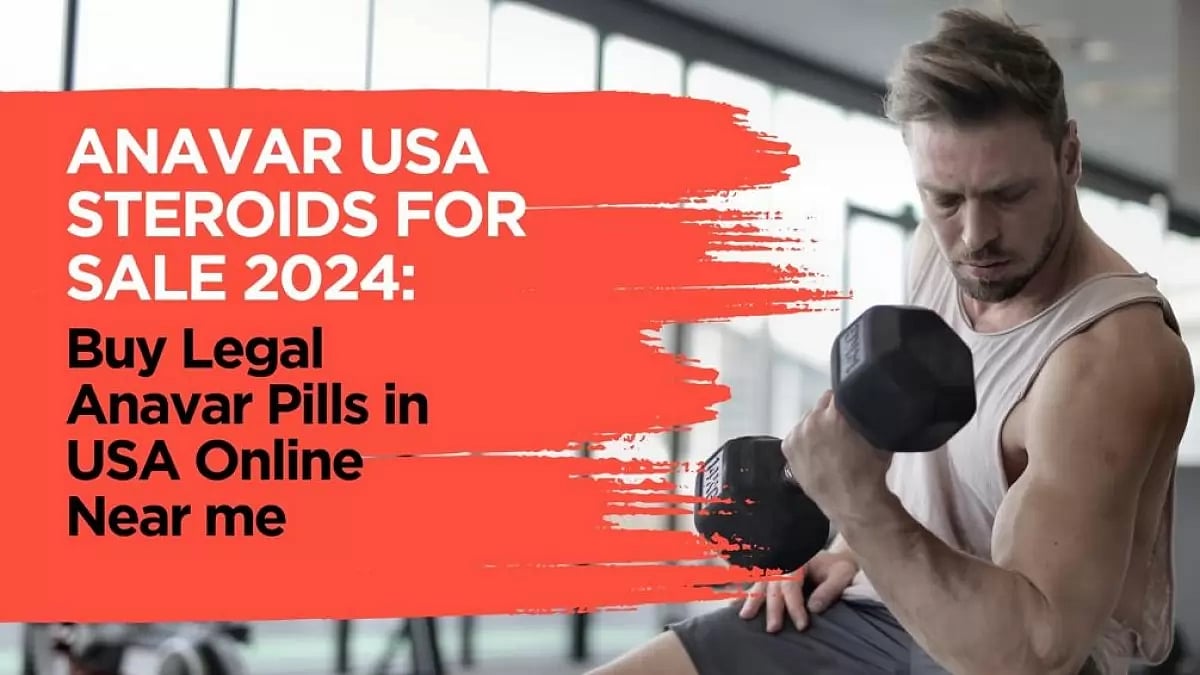 Anavar USA Steroids for Sale 2024: Buy Legal Anavar Pills in USA Online Near me