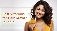 Best Vitamins for Hair Growth in India